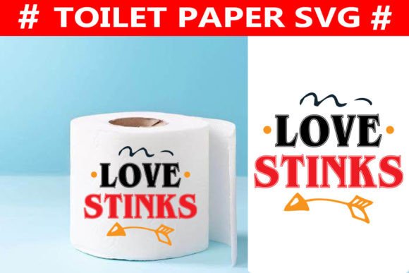 Love Stinks Valentine Toilet Paper SVG Review