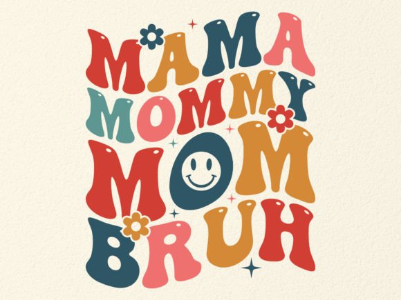 MAMA MOMMY MOM BRUH SVG DESIGN