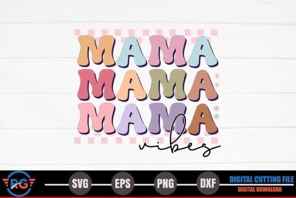 Mama Vibes – Retro Mother s Day SVG