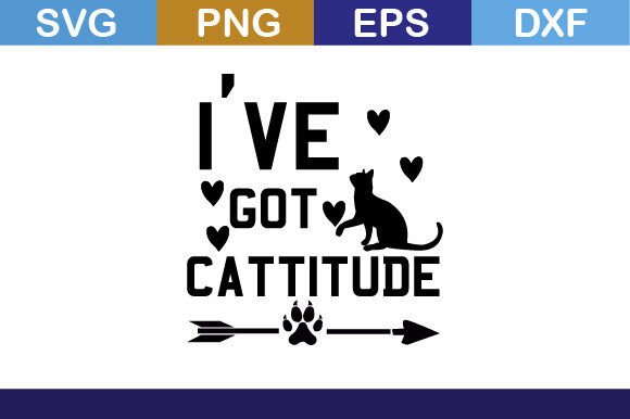 Review: I Have Got Cattitude SVG T Shirt Design