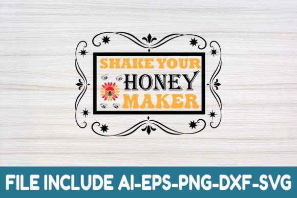 Shake Your Honey Maker- Honey Bee Svg